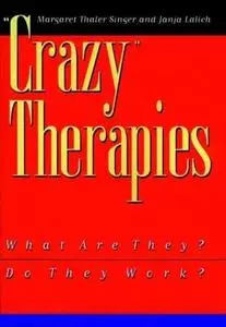 “Crazy” therapies : What are they? Do they work?