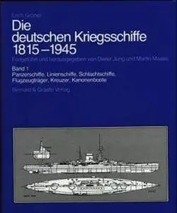 Die Deutschen Kriegsschiffe 1815-1945 (Band 1) (Repost)