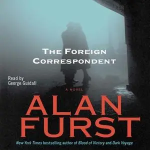 «Foreign Correspondent» by Alan Furst