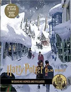 Harry Potter: Film Vault: Wizarding Homes and Village, Volume 10