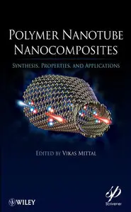 Polymer Nanotube Nanocomposites: Synthesis, Properties, and Applications