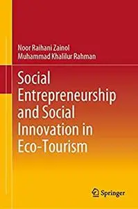 Social Entrepreneurship and Social Innovation in Eco-Tourism