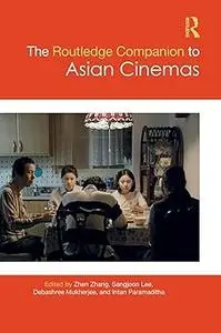 The Routledge Companion to Asian Cinemas