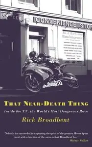 That Near-Death Thing: Inside the Most Dangerous Race in the World