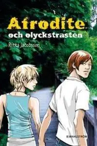 «Afrodite och olyckstrasten» by Ritta Jacobsson