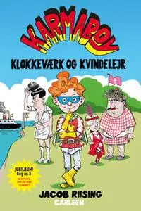 «Karmaboy - Klokkeværk og kvindelejr» by Jacob Terp Riising