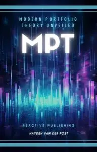 MPT: Modern Portfolio Theory Unveiled : A Pythonic exploration.