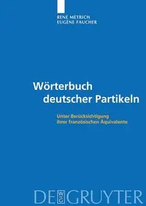 René Métrich, Eugène Faucher, "Wörterbuch deutscher Partikeln: Unter Berücksichtigung französischer Äquivalente"