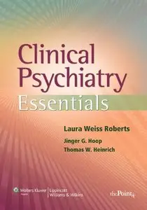 Clinical Psychiatry Essentials (Point (Lippincott Williams & Wilkins)) [Repost]