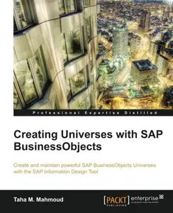 Creating Universes with SAP BusinessObjects