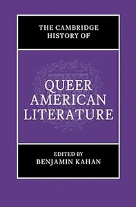The Cambridge History of Queer American Literature
