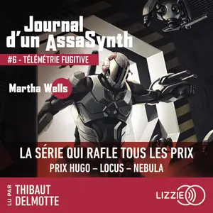Télémétrie Fugitive: Journal d'un AssaSynth