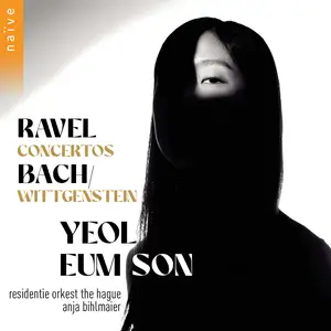 Yeol Eum Son - Ravel- Piano Concertos - Bach-Wittgenstein (2025) [Official Digital Download]