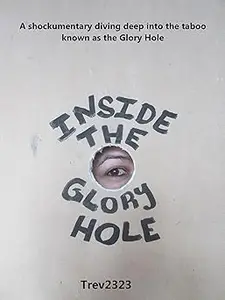 Inside the Glory Hole