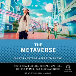 The Metaverse: What Everyone Needs to Know® [Audiobook]