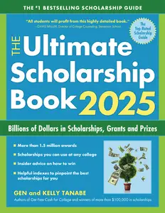 The Ultimate Scholarship Book 2025: Billions of Dollars in Scholarships, Grants and Prizes, 17th Edition