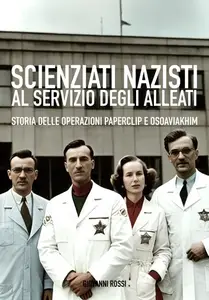 Scienziati nazisti al servizio degli Alleati