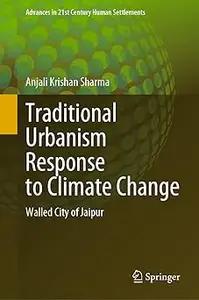 Traditional Urbanism Response to Climate Change: Walled City of Jaipur