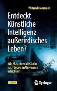 Entdeckt Künstliche Intelligenz außerirdisches Leben?