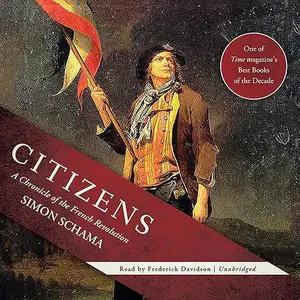 Citizens: A Chronicle of the French Revolution [Audiobook]