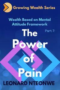 Wealth Based on Mental Attitude Framework: The Power of Pain