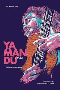 Yamandu Costa: Guitar without borders