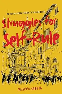 Struggles for Self-Rule: Beyond State–Society Relations (Volume 92)