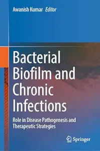 Bacterial Biofilm and Chronic Infections