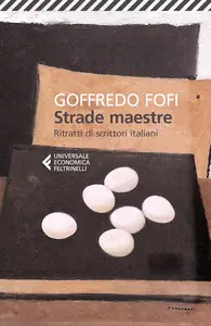 Goffredo Fofi - Strade maestre