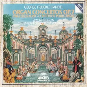 Simon Preston, Trevor Pinnock, The English Concert - George Frideric Handel: Organ Concertos, Op.7 (1984)