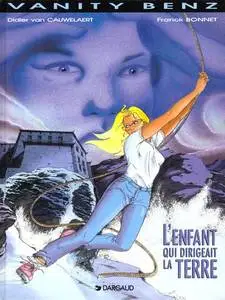 Vanity Benz - Tome 2 - L'enfant qui dirigeait la terre