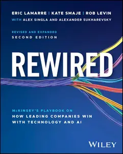 Rewired: McKinsey's Playbook on How Leading Companies Win with Technology and AI, 2nd Edition
