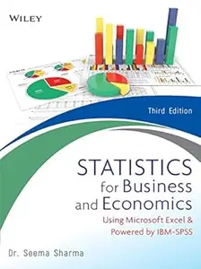 Statistic for Business and Economics : Using Microsoft Excel & Powered by IBM-SPSS, 3ed