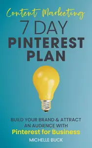 Content Marketing: 7 Day Pinterest Plan