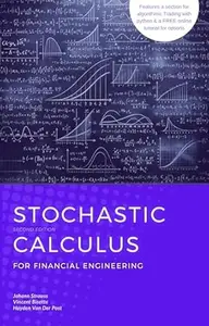 Stochastic Calculus for Financial Engineering: A Comprhensive guide to Financial Calculus, Algorithmic Trading & Python