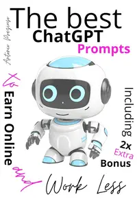The Best ChatGPT Prompts to Earn Online and Work Less
