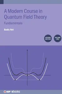 Modern Course in Quantum Field Theory, Volume 1: Fundamentals (Second Edition)