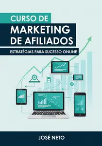 Curso de Marketing de Afiliados: Estratégias para Sucesso Online (Portuguese Edition)