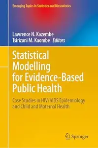 Statistical Modelling for Evidence-Based Public Health