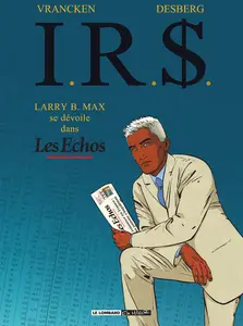 I.R.$ - Larry B Max Se Dévoile Dans Les Échos