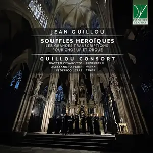 Guillou Consort - Jean Guillou: Souffles Héroïques, Les Grandes Transcriptions pour Chœur et Orgue (2024) [24/96]