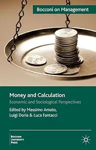 Money and Calculation: Economic and Sociological Perspectives