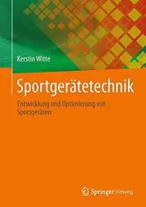 Sportgerätetechnik: Entwicklung und Optimierung von Sportgeräten