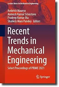 Recent Trends in Mechanical Engineering: Select Proceedings of PRIME 2021