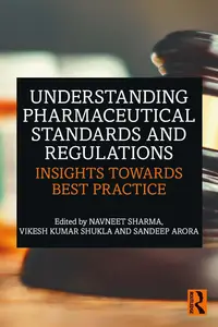 Understanding Pharmaceutical Standards and Regulations: Insights Towards Best Practice