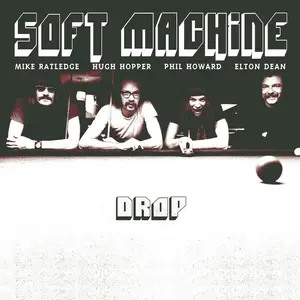 Soft Machine - Drop (2025 Remastered version) (1971/2025)