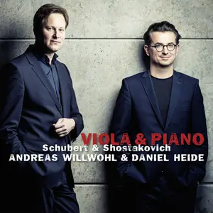 Andreas Willwohl & Daniel Heide - Schubert & Shostakovich: Viola & Piano (2024)