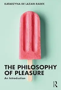 The Philosophy of Pleasure