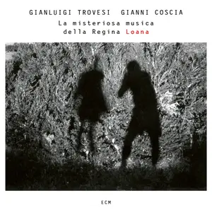 Gianluigi Trovesi & Gianni Coscia - La misteriosa musica della Regina Loana (2019) [Official Digital Download]