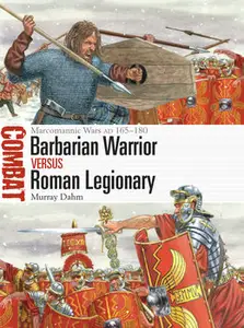 Barbarian Warrior vs Roman Legionary (Osprey Combat 76)